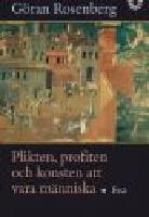 Plikten, profiten och konsten att vara m&auml;nniska - Ess&auml;