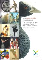 Med &ouml;ppna sinnen p&aring; s&ouml;dersl&auml;tt- Din guide till konst,konsthantverk och annan kultur