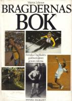 Bragdernas bok - Svenska dagbladets guldmedalj&ouml;rer genom tiderna
