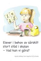Elever i behov av s&auml;rskilt stort st&ouml;d i skolan - Vad kan vi g&ouml;ra?