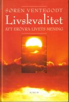 Livskvalitet - Att er&ouml;vra livets mening