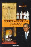 Sekter och hemliga s&auml;llskap i Sverige och v&auml;rlden
