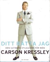 Ditt r&auml;tta jag - Den ultimata kl&auml;dguiden f&ouml;r m&auml;n