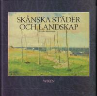 Sk&aring;nska st&auml;der och landskap