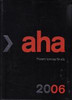 Aha &Aring;rsbok 2006 - Modern kunskap f&ouml;r alla - Samlade nyheter fr&aring;n hela v&auml;rlden blir &ouml;versk&aring;dlig nutidshistoria.