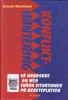 Konflikthantering - S&aring; handskas du med sv&aring;ra situationer p&aring; arbetsplatsen