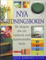 Nya inredningsboken - S&aring; skapar du ett vackert och harmoniskt hem