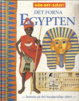 Det forna Egypten - Historia p&aring; det handgripliga s&auml;tter