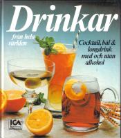 Drinkar fr&aring;n hela v&auml;rlden - Cocktail, b&aring;l & longdrink med och utan alkohol