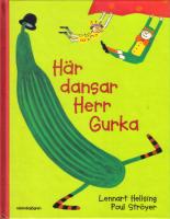 H&auml;r dansar Herr Gurka