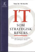 IT som strategisk resurs ? F&ouml;retagsekonomiska perspektiv och ledningens ansvar