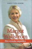 Margot Wallstr&ouml;m - Den svenska modellen