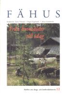 F&auml;hus fr&aring;n brons&aring;lder till idag  - Stallning om skogs- och lantbrukshistoria