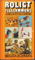 Roligt tillsammans - Id&eacute;bok f&ouml;r fyra &aring;rstider