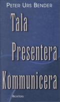 Tala, Presentera, Kommunicera