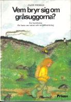 Vem bryr sig om gråsuggorna? - En berättelse för barn om natur och miljöförstöring