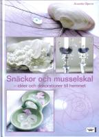 Sn&auml;ckor och musselskal - Id&eacute;er och dekorationer till hemmet