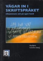 V&auml;gar in i skriftspr&aring;ket - Tillsammans och p&aring; egen hand