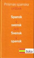 Prismas spanska ordbok : Spansk-svensk/svensk-spansk - 80 000 ord och fraser