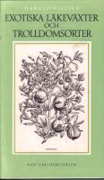 Exotiska l&auml;kev&auml;xter och trolldoms&ouml;rter