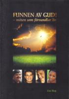 Funnen av Gud! - M&ouml;ten som f&ouml;rvandlar liv