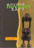 Anv&auml;nd huvudet r&auml;tt