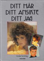 Ditt h&aring;r .Ditt ansikte .Ditt jag