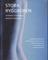 Stora ryggboken - Individuella tr&auml;ningsprogram .60 &ouml;vningar f&ouml;r en frisk och stark rygg . &Ouml;ka din kroppsk&auml;nnedom . Enkel vardagstr&auml;ning.  F&ouml;rb&auml;ttra din h&aring;llning