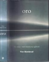 Oro. En resa i det moderna sj&auml;lvet