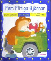 Fem flitiga bj&ouml;rnar. Snurra p&aring; hjulen! Dra i flikarna! Se vad som hoppar upp!