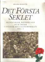 2 tom komplett: Det f&ouml;rsta seklet .M&auml;nniskor, h&auml;ndelser och id&eacute;er i svensk socialdemokrati.Del 1 & 2 