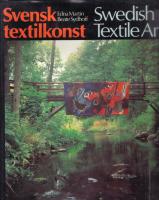 Svensk textilkonst . Swedish Textile Art