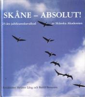 Sk&aring;ne - absolut! 25-&aring;rs jubileumskavalkad av Sk&aring;nska Akademien