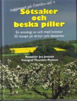 S&ouml;tsaker och beska piller . En antologi av och med kvinnor. 33 recept p&aring; t&aring;rtor och desserter .Kafferepet p&aring; &Ouml;sterlen.Del 3