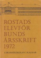 Rostads elevf&ouml;rbunds &aring;rsskrift 1972
