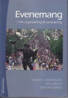 Evenemang . Fr&aring;n organisation till utv&auml;rdering