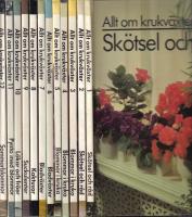 Allt om krukv&auml;xter (komplet 12 delar) : Sk&ouml;tsel och r&aring;d/Blommor i kruka /Bladv&auml;xter /Kaktusar /Suckulenter/L&ouml;kar och fr&ouml;er/Pynta med blommor/ Sommarblommor