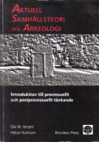 Aktuell samh&auml;llsteori och arkeologi. Introduktion till processuellt och postprocessuellt t&auml;nkande