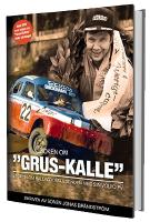 "Grus-Kalle". Storyn om rallycrosslegenden med sin Volvo PV