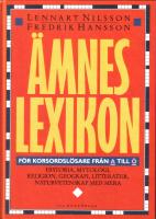 &Auml;mneslexikon f&ouml;r korsordsl&ouml;sare fr&aring;n A till &Ouml; - Historia, mytologi, religion, geografi, litteratur, naturvetenskap med mera