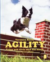 Agility .Tr&auml;na och t&auml;vla med din hund