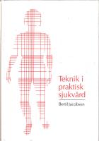 Teknik i praktisk sjukv&aring;rd
