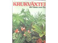 Krukv&auml;xter . Det b&auml;sta som finns