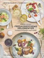 Fredagskockens helgmenyer . Rer&auml;ttersmiddagar med vintips