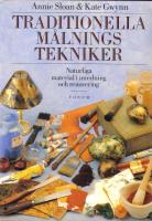 Traditionella m&aring;lningstekniker. Naturliga material i inredning och renovering