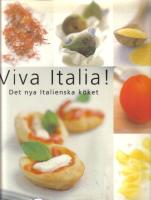 Viva Italia! Det nya italienska k&ouml;ket