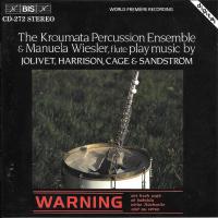 The Kroumata Percussion Ensemble & Manuela Wiesler play music by Jolivet, Harrison, Cage & Sandstr&ouml;m