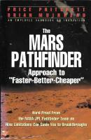 The Mars Pathfinder Approach to "Faster-Better-Cheaper" - Hard Proof From the NASA/JPL Pathfinder Team on How Limitations Can Guide You to Breakthroughs