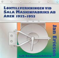 Loktillverkningen vid Sala maskinfabriks AB &aring;ren 1932-1953