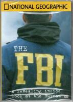 The FBI - A revealing inside look at the Bureau